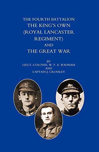 The Fourth Battalion The Kings's Own (Royal Lancaster Regiment) And The Great War