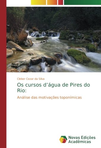 Os cursos d’água de Pires do Rio:: Análise das motivações toponímicas