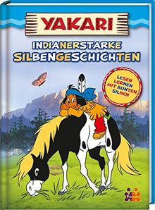 Yakari. Indianerstarke Silbengeschichten (Lesen lernen mit bunten Silben)