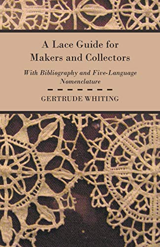 A Lace Guide For Makers And Collectors