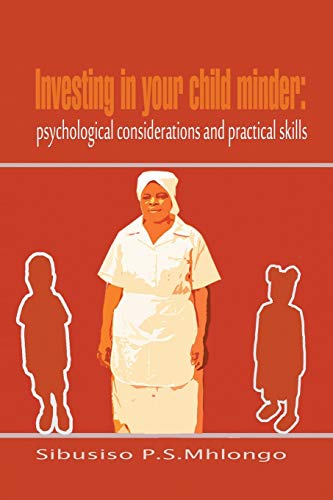 Investing in your Child Minder: Psychological Considerations and Practical Skills