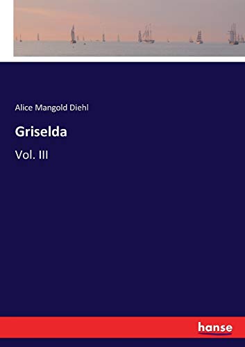 Griselda: Vol. III
