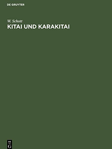 Kitai und Karakitai: Ein Beitrag zur Geschichte Ost- und Innerasiens