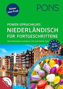 PONS Power-Sprachkurs Niederländisch für Fortgeschrittene: Der Intensivkurs mit Buch und CD