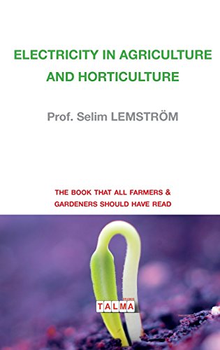 Selim Lemström Electricity In Agriculture And Horticulture (Electroculture)