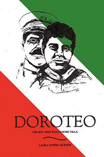 Doroteo: The Boy Who Was Pancho Villa