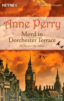 Mord in Dorchester Terrace: Ein Thomas-Pitt-Roman