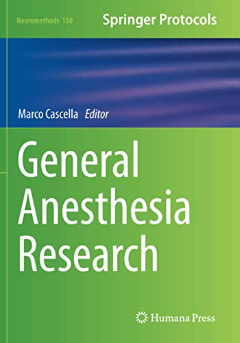 General Anesthesia Research (Neuromethods, Band 150)