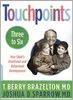 Touchpoints-Three to Six (Your Child's Emotional and Behavioral Development)