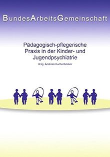 Pädagogisch-pflegerische Praxis in der Kinder- und Jugendpsychiatrie