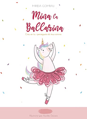 Mina la Ballarina: Creu en tu i persegueix els teus somnis
