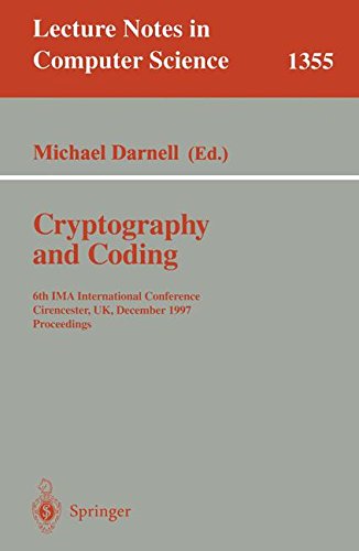 Cryptography and Coding: 6th IMA International Conference, Cirencester, UK, December 17-19, 1997, Proceedings (Lecture Notes in Computer Science, Band 1355)
