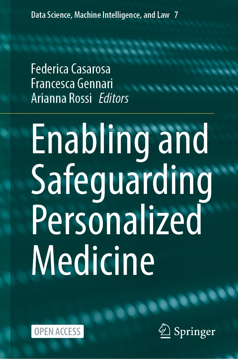 Enabling and Safeguarding Personalized Medicine: DE (Data Science, Machine Intelligence, and Law, 7, Band 7)