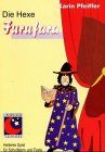 Die Hexe Furufara: Heiteres Bühnenspiel für Schulfeste und -feiern
