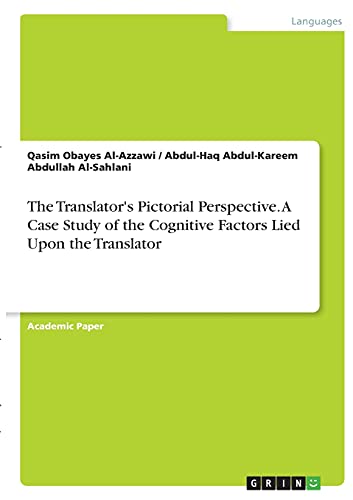 The Translator's Pictorial Perspective. A Case Study of the Cognitive Factors Lied Upon the Translator