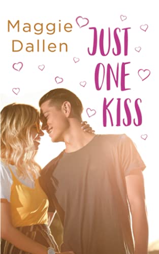Just One Kiss (The First Loves, Band 1)