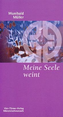 Meine Seele weint: Die therapeutische Wirkung der Psalmen für die Trauerarbeit