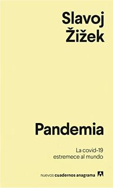 Pandemia: La covid-19 estremece al mundo (Nuevos cuadernos Anagrama, Band 25)