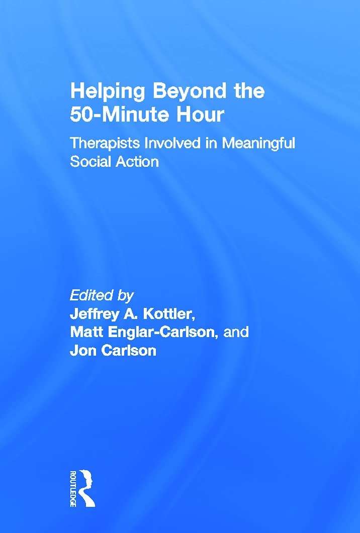 Helping Beyond the 50-Minute Hour: Therapists Involved in Meaningful Social Action