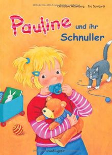 Pauline und ihr Schnuller: Geschichten von Pauline 1