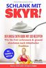 SCHLANK MIT SKYR!: Der große Skyr Guide mit 100 Rezepten. Wie Sie Fett verbrennen & gesund abnehmen nach isländischer Tradition („SKYR MEETS LOW CARB“ Diätplan, Band 1)