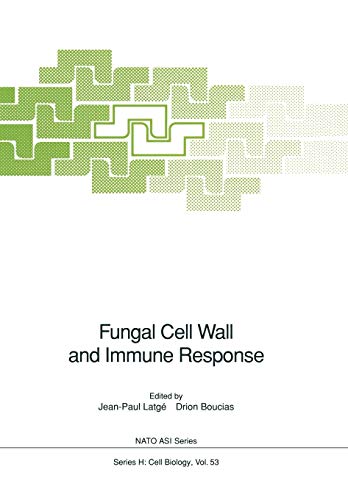 Fungal Cell Wall and Immune Response: Proceeding of the NATO Advanced Research Workshop on Fungal Cell Wall and Immune Response, held in Eloudia, ... 5, 1990 (Nato ASI Subseries H:, 53, Band 53)