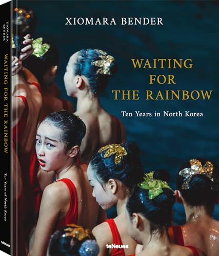 Waiting for the Rainbow Ten Years in North Korea