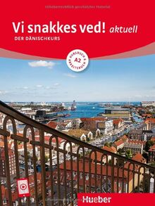 Vi snakkes ved! aktuell A2: Der Dänischkurs / Kursbuch und Arbeitsbuch mit Audios online