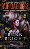 Burn Bright (Alpha and Omega, Band 5)