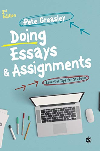 Doing Essays and Assignments: Essential Tips for Students (Sage Study Skills)