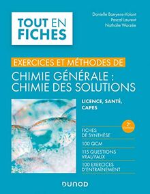 Chimie générale, chimie des solutions : exercices et méthodes : licence, Paces, Capes