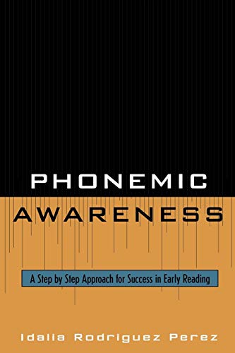 Phonemic Awareness: A Step by Step Approach for Success in Early Reading