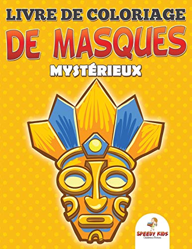 Livre de coloriage de masques mystérieux