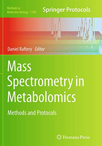 Mass Spectrometry in Metabolomics: Methods and Protocols (Methods in Molecular Biology, Band 1198)