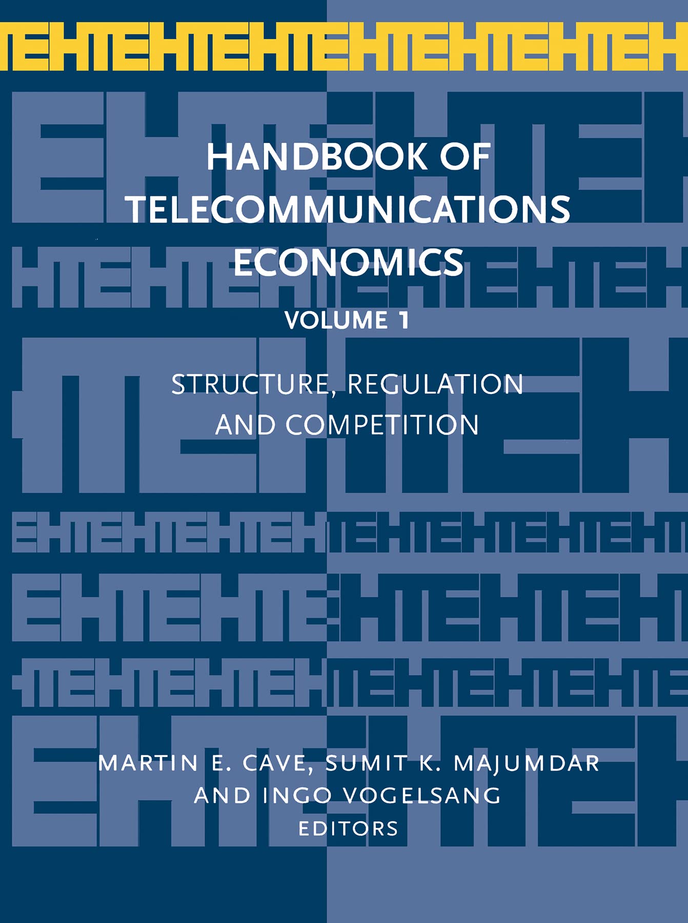 Structure, Regulation and Competition (Handbook of Telecommunications Economics, Band 1)