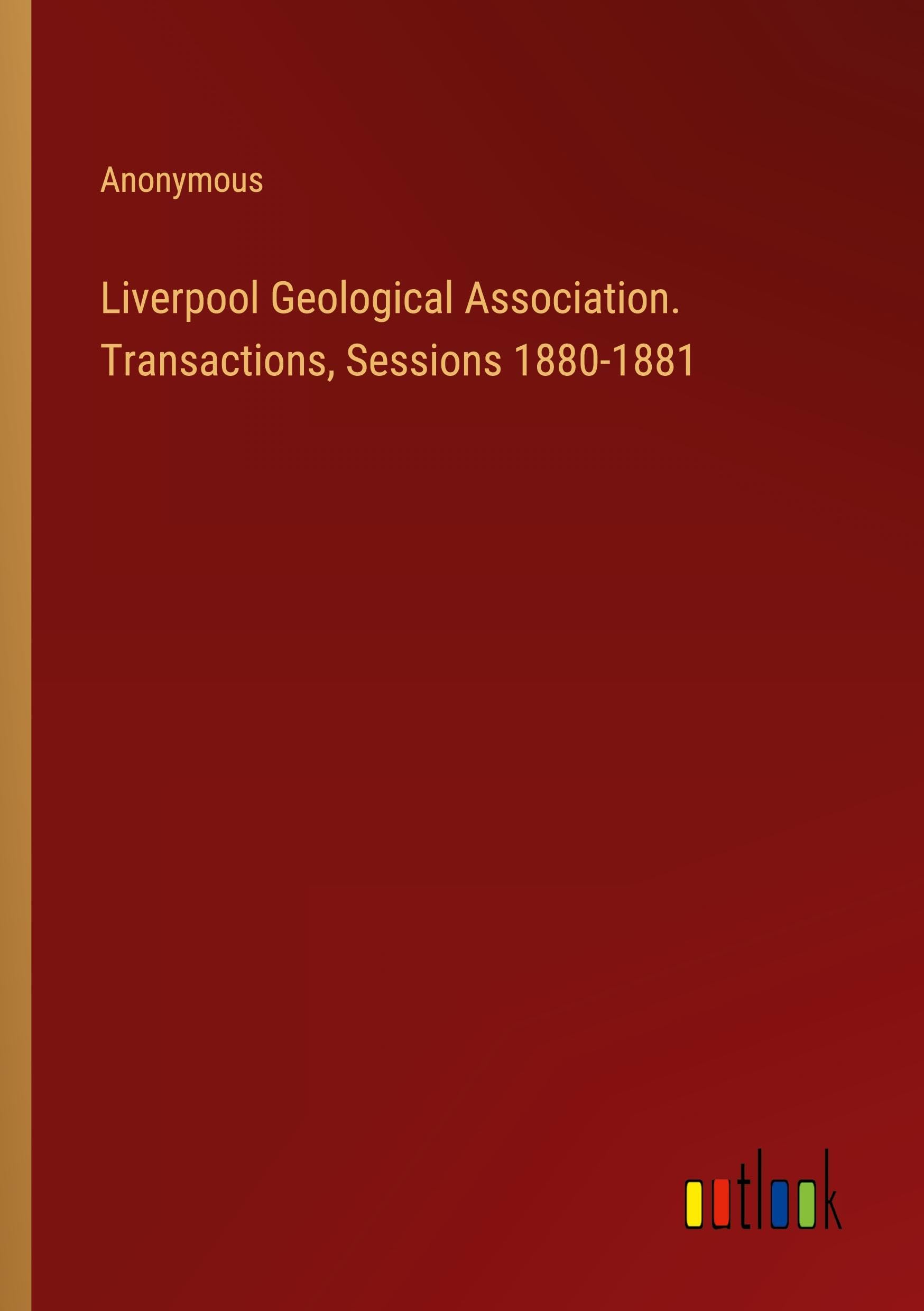 Liverpool Geological Association. Transactions, Sessions 1880-1881