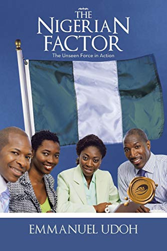 The Nigerian Factor: The Unseen Force in Action