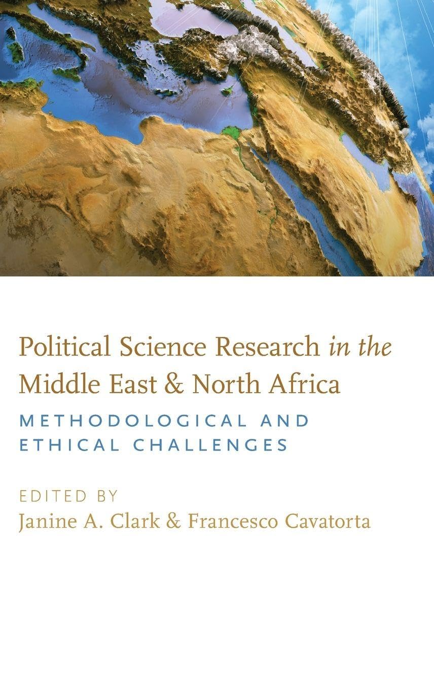 Political Science Research in the Middle East and North Africa: Methodological and Ethical Challenges