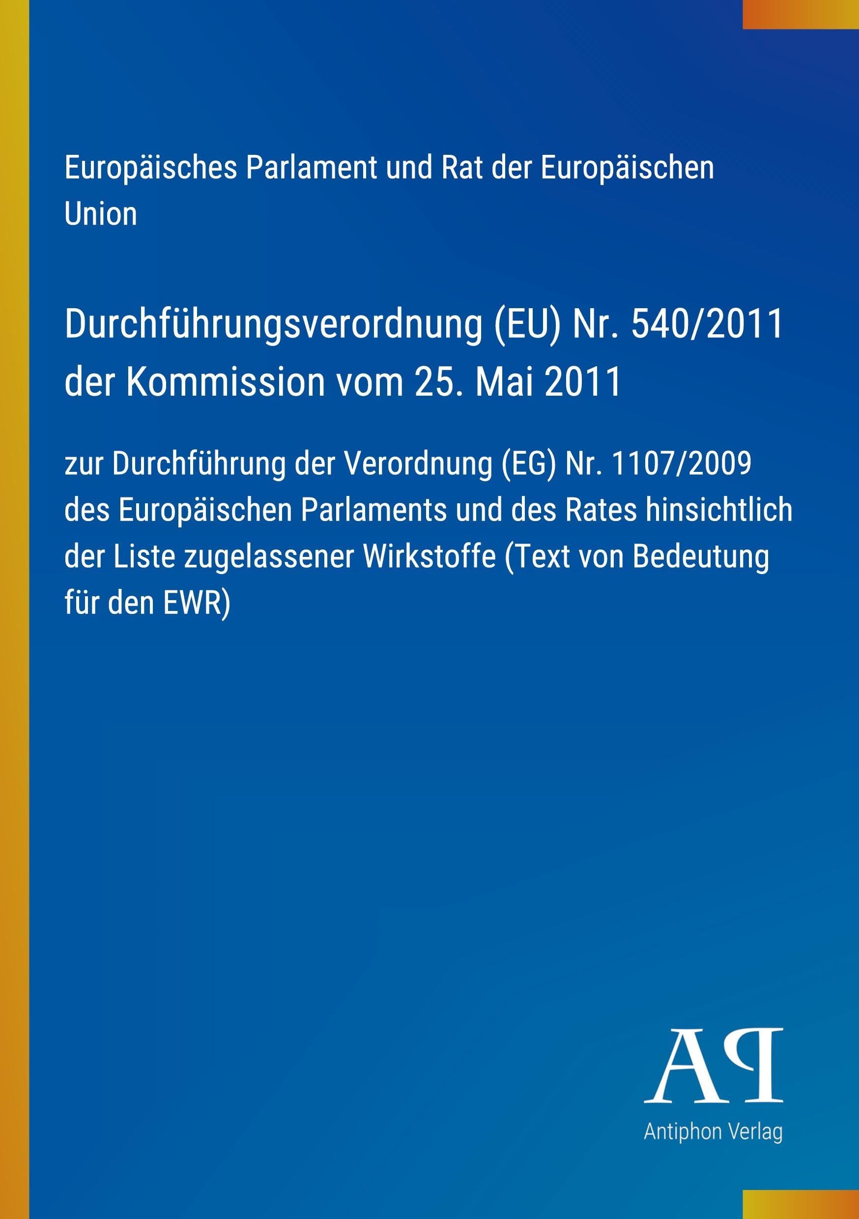Durchführungsverordnung (EU) Nr. 540/2011 der Kommission vom 25. Mai 2011