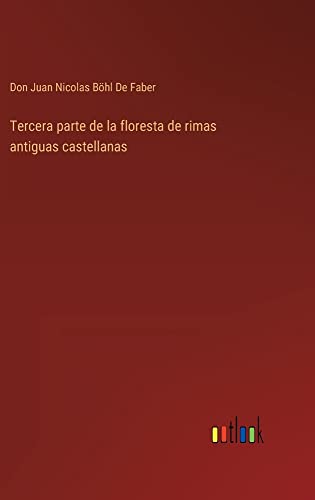 Tercera parte de la floresta de rimas antiguas castellanas