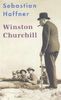Winston Churchill: Mit Selbstzeugnissen und Bilddokumenten