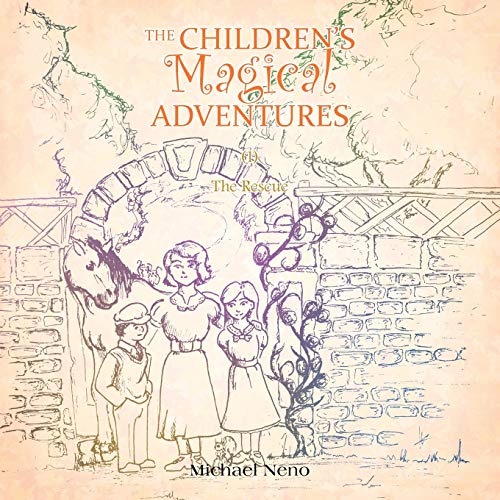 The Children's Magical Adventure: 1 The Rescue