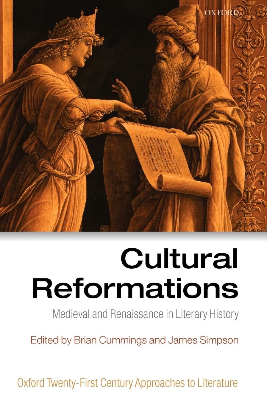 Cultural Reformations: Medieval and Renaissance in Literary History (Oxford Twenty-first Century Approaches to Literature)