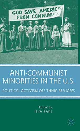 Anti-Communist Minorities in the U.S.: Political Activism of Ethnic Refugees