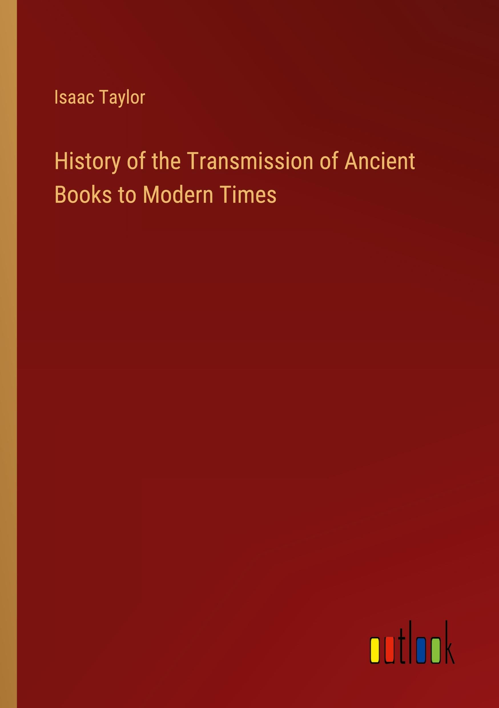 History of the Transmission of Ancient Books to Modern Times