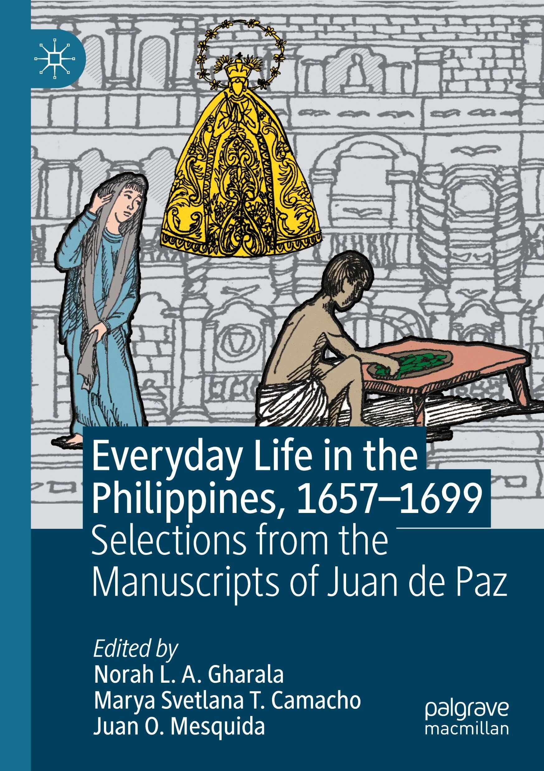 Everyday Life in the Philippines, 1657-1699