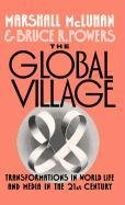 The Global Village: Transformations in World Life and Media in the 21st Century (Communication & Society)