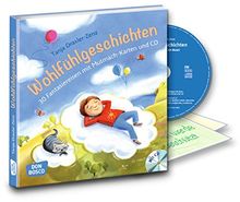 Wohlfühlgeschichten, m. Audio-CD: 30 Fantasiereisen mit Mutmach-Karten und CD
