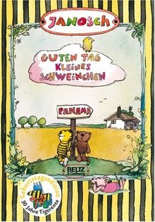Guten Tag, kleines Schweinchen: Die Geschichte, wie der kleine Tiger eines Tages nicht mehr nach Hause kam.