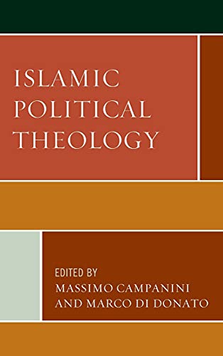 Islamic Political Theology (Faith and Politics: Political Theology in a New Key)